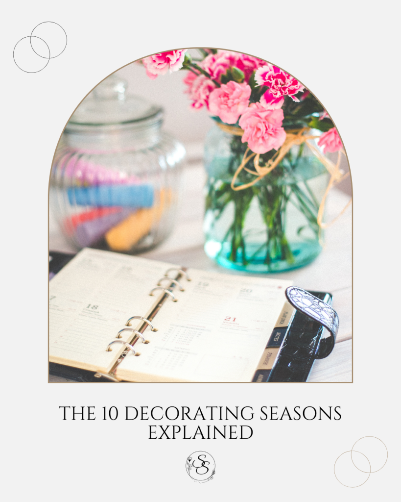 The 10 Decorating Seasons Explained